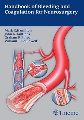 Handbook of Bleeding and Coagulation for Neurosurgery《神经外科出血和凝血手册》