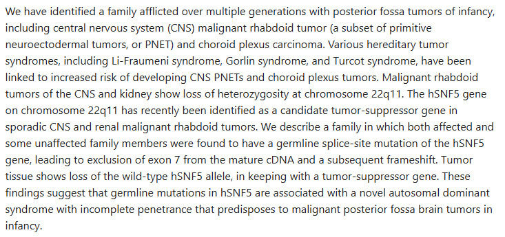这也进一步证实，患有儿童脑肿瘤的家族中可能存在 hSNF5 基因的种系突变。